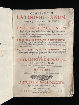 Item #013477 Compendium latino-hispanum utriusque lingvae veluti lumen : quo calepini thesauri...
