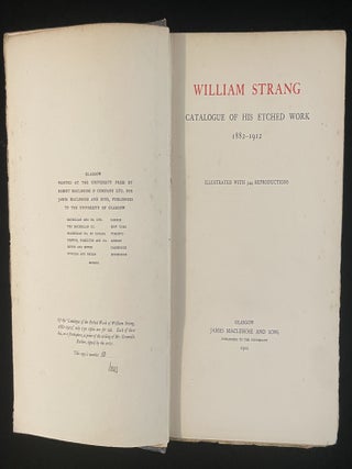Item #013492 William Strang Catalogue of His Etched Work 1882 -1912. Laurence . Strang Binyon,...