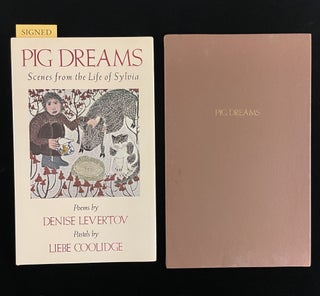 Item #013585 PIG DREAMS SCENES FROM THE LIFE OF SYLVIA. Denise . Coolidge Levertov, Lewis, Liebe...