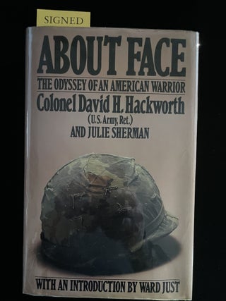 Item #013613 ABOUT FACE: THE ODYSSEY OF AN AMERICAN WARRIOR. Colonel Davis H. Hackworth, Ward...