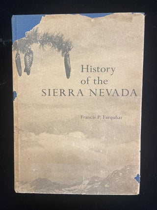 Item #013638 History of the Sierra Nevada. Francis P. Farquhar