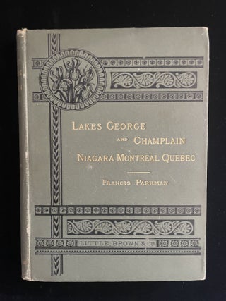 Item #013659 Lake George Its Scenes And Characteristics with Sketches of Schroon Lake, the Lakes...