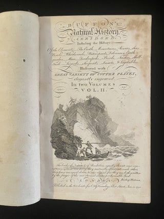 Buffon's Natural History, Abridged. Including the History of the Elements, The Earth, Mountains, Rivers, Seas, Winds, Whirlwinds, Waterspouts, Volcanoes, Earthquakes, Man, Quadrupeds, Birds, Fishes, Shellfish, Lizards, Serpents, Insects & Vegetables. Illustrated with Great Vareity of Copper Plates Elegantly Engraved.