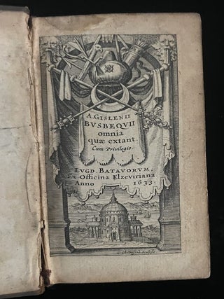 Item #013754 A. GISLENII BUSBEQUII omnia quae extant. Cum Privilegio. BUSBECQ, Ghislain de Ogier