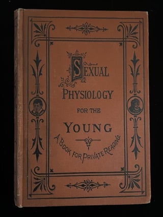 Item #013756 Dr. Foote's Sexual Physiology for the Young. Dr. Edward Bliss Foote