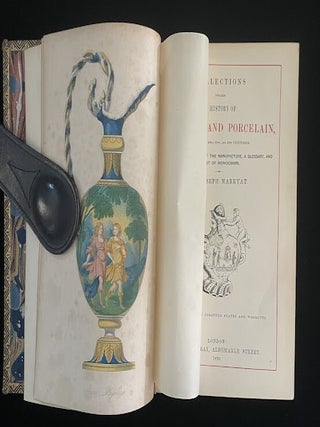 Item #013758 Collections towards a history of pottery and porcelain, in the 15th, 16th, 17th and...