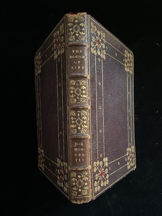 The House of Life by Dante Gabriel Rossetti Being Now for the First Time Given in it's Full Text
