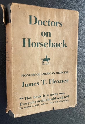 Item #013888 DOCTORS ON HORSEBACK. James Thomas Flexner