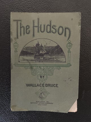 THE HUDSON: THREE CENTURIES OF HISTORY, ROMANCE AND INVENTION