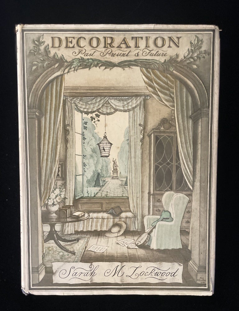 Item #013954 DECORATION PAST, PRESENT AND FUTURE. Saraah. Whistler Lockwood, Rex, dustajcket art.