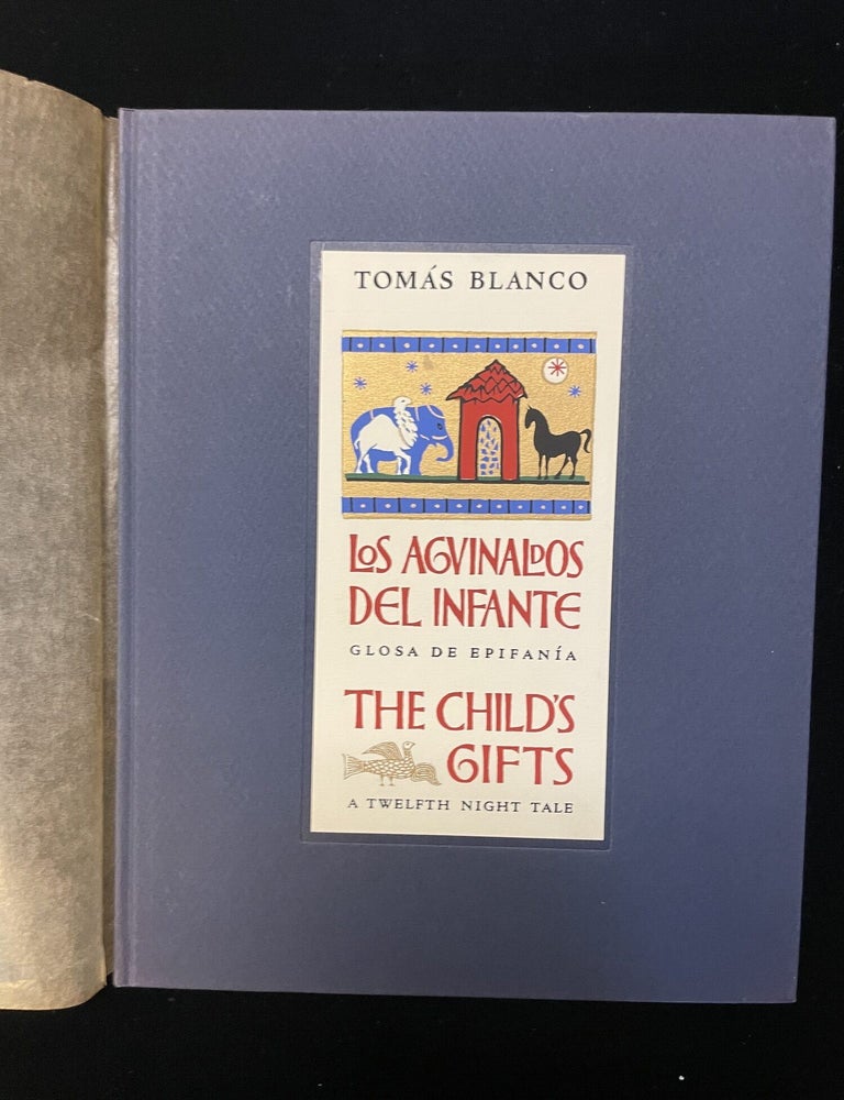Item #013957 Los Agvinaldos Del Infante: Glosa De Epifan&iacute;a/The Child's Gift: A Twelfth Night Tale. Thom&aacute;s Blanco.