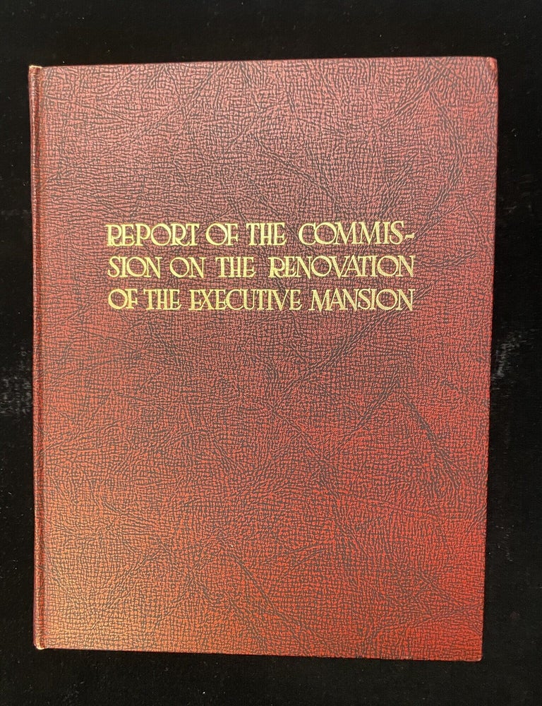 Item #013958 Report of the Commission on the Renovation of the Executive Mansion. Senator Kenneth D. McKella, commission mmebers.