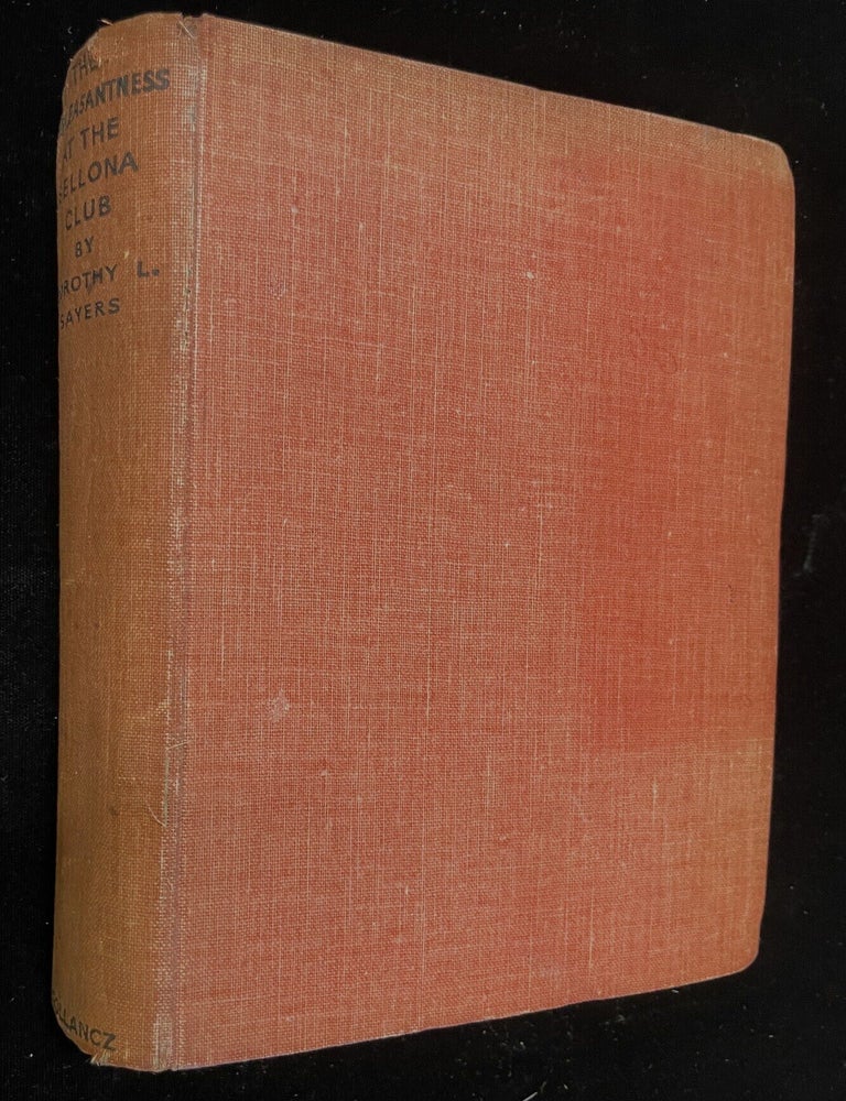 Item #013968 THE UNPLEASANTNESS AT THE BELLONA CLUB. Dorothy L. Sayers.