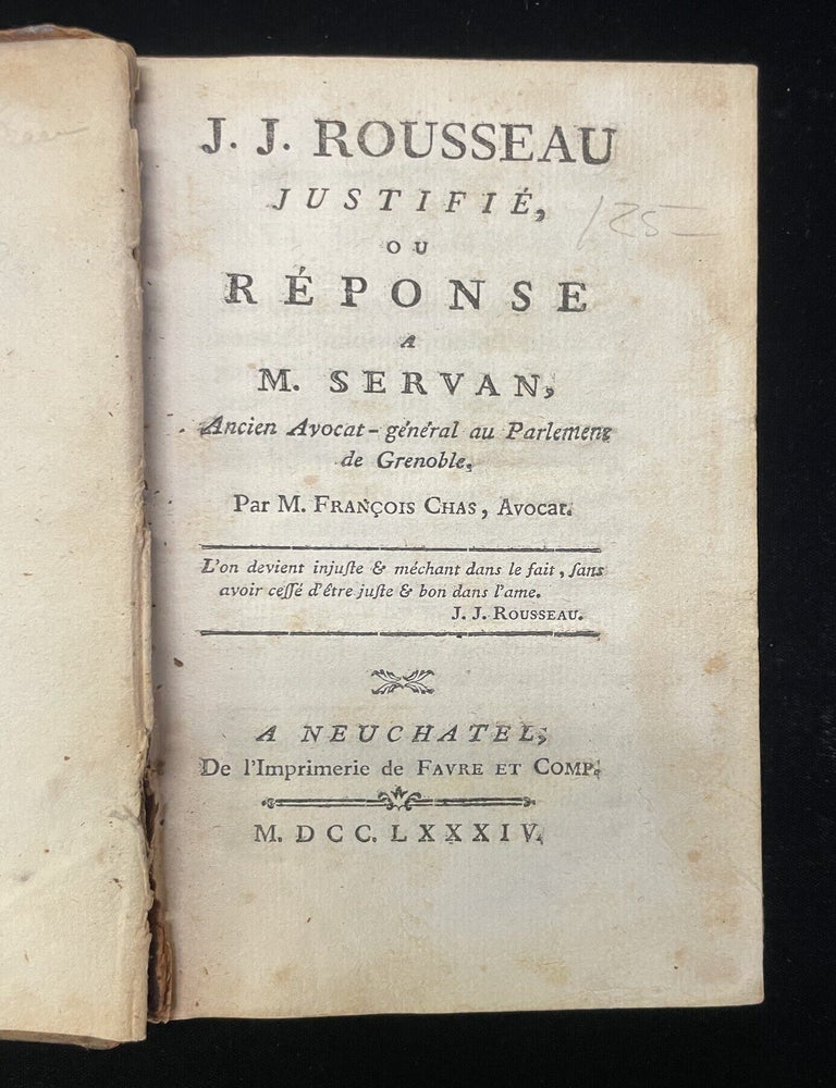 Item #013975 J. J. ROUSSEAU JUSTIFIE OU RESPONSE M. ERVAN, ANCIEN AVOCAT-GENERAL AU PARLENEGE DE GRNOBLE. Francois Chas.